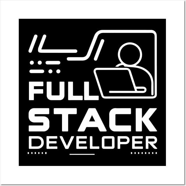 Full Stack Developer Simple Text Wall Art by GrafiqueDynasty